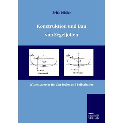 Konstruktion und Bau von Segeljollen, Taschenbuch von Erich Müller, Salzwasser, 978-3-86195-580-1