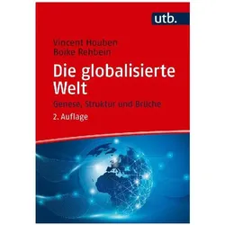 Die globalisierte Welt, Fachbücher von Boike Rehbein, Vincent Houben
