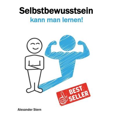 Selbstbewusstsein kann man lernen!, Taschenbuch von Alexander Stern, Zebrabuch, 978-3-86427-068-0