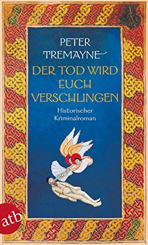 Peter Tremayne - Der Tod wird euch verschlingen: Historischer Kriminalroman (Schwester Fidelma ermittelt, Band 27) - Preis vom 09.10.2026 07:28:09 h