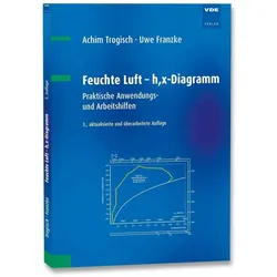 Trogisch:Feuchte Luft - h,x-Diagramm, Fachbücher von Uwe Franzke, Achim Trogisch
