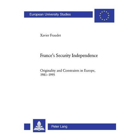 Peter Lang France's Security Independence (Englisch, Softcover, Xavier Fraudet) (56029567)
