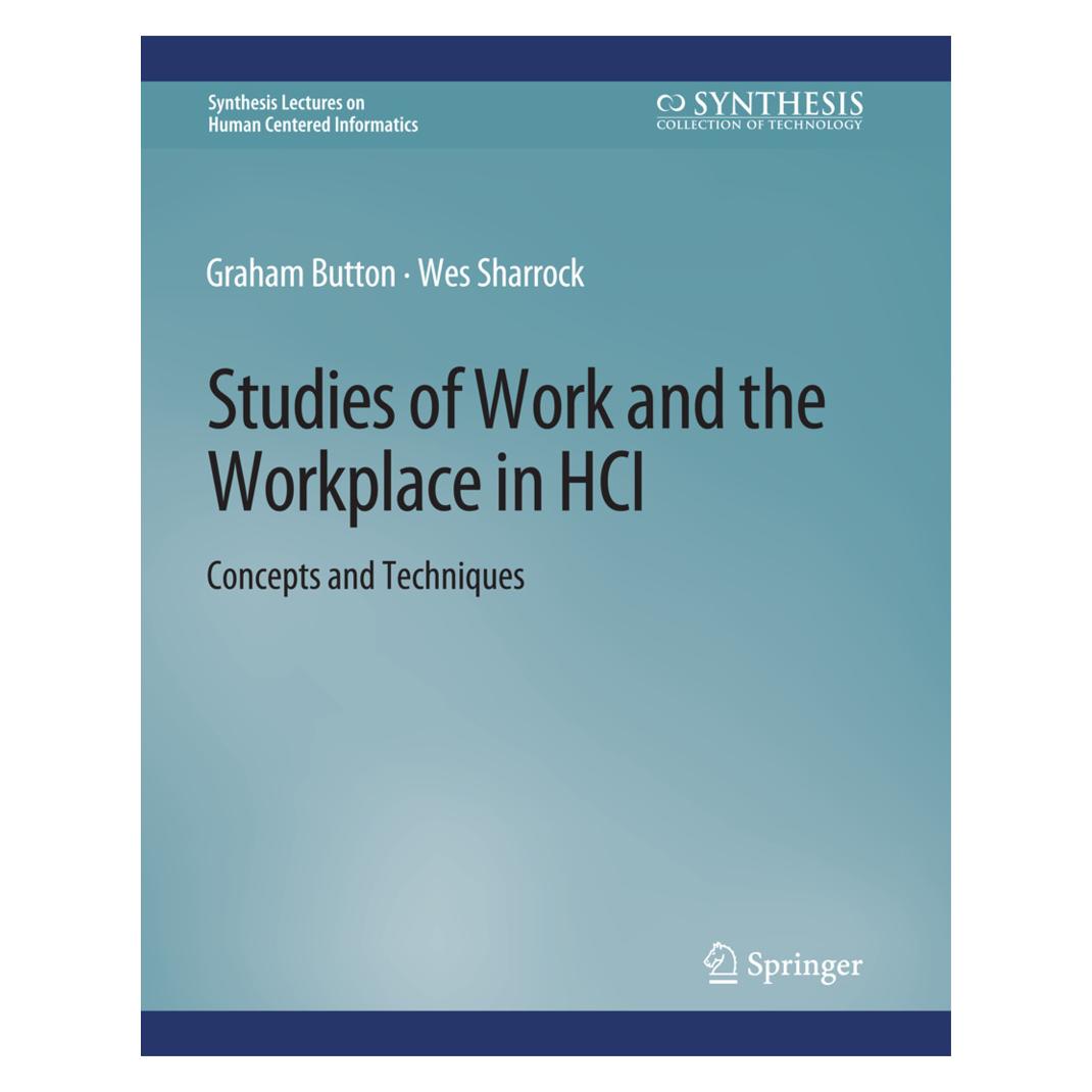 Springer Studies of Work and the Workplace in HCI (Englisch, Softcover, Graham Button, Wes Sharrock) (56863390)