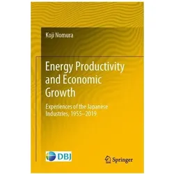 Energy Productivity and Economic Growth, Fachbücher von Koji Nomura