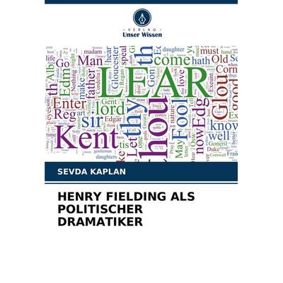 Henry Fielding als Politischer Dramatiker, Taschenbuch von Sevda Kaplan, Verlag Unser Wissen, 978-620-7-08811-9