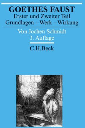 Jochen Schmidt - Goethes Faust Erster und Zweiter Teil: Grundlagen - Werk - Wirkung - Preis vom 18.10.2026 15:28:09 h