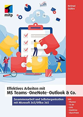 Helmut Gräfen - Effektives Arbeiten mit MS Teams, OneNote, Outlook & Co.: Zusammenarbeit und Selbstorganisation mit Microsoft 365/ Office 365 (mitp Professional) - Preis vom 30.09.2026 09:01:18 h