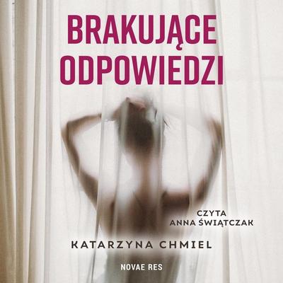 Brakujące odpowiedzi - Katarzyna Chmiel, Audio, 9789180858106