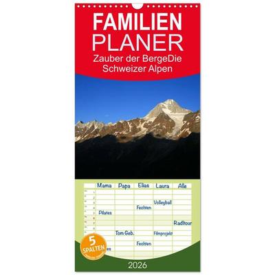 Familienplaner 2026 - Zauber der Berge. Die Schweizer Alpen mit 5 Spalten (Wandkalender, 21 x 45 cm) CALVENDO