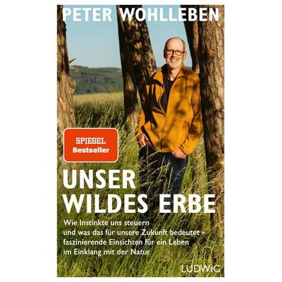 Unser wildes Erbe, Gebundene Ausgabe von Peter Wohlleben, Ludwig, 978-3-453-28163-9