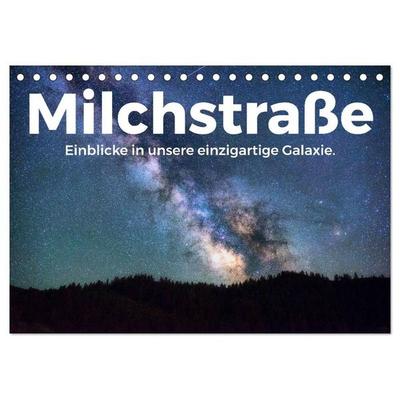 Milchstraße - Einblicke in unsere einzigartige Galaxie. (Tischkalender 2027 DIN A5 quer), CALVENDO Monatskalender