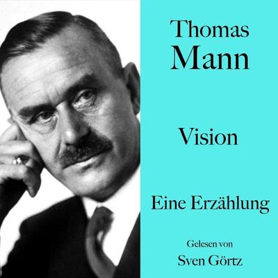 Thomas Mann: Vision - Thomas Mann, Audio, 9783754524732