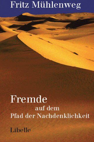 Fritz Mühlenweg - Fremde auf dem Pfad der Nachdenklichkeit: Der Kundschafter-Roman - Preis vom 16.10.2026 11:41:07 h