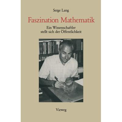 Faszination Mathematik, Taschenbuch von Serge Lang, Vieweg & Teubner, 978-3-528-08956-6