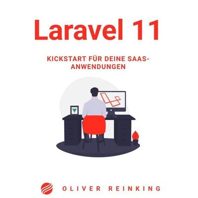 Laravel 11, Taschenbuch von Oliver Reinking, Epubli, 978-3-7598-2231-4
