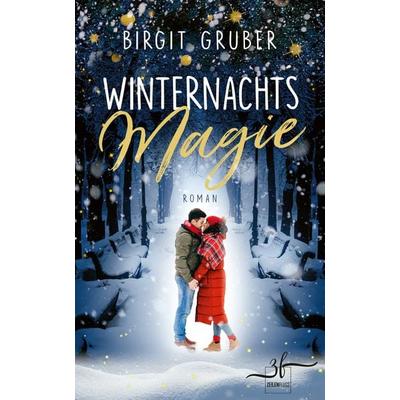 Winternachtsmagie, Taschenbuch von Birgit Gruber, Zeilenfluss, 978-3-96714-170-2