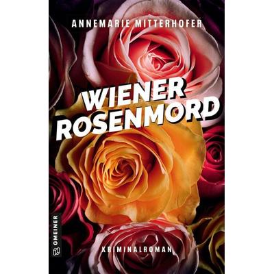 Wiener Rosenmord, Taschenbuch von Annemarie Mitterhofer, Gmeiner-Verlag, 978-3-8392-0214-2