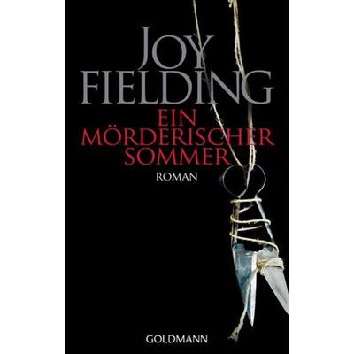 Ein mörderischer Sommer, Taschenbuch von Joy Fielding, Goldmann