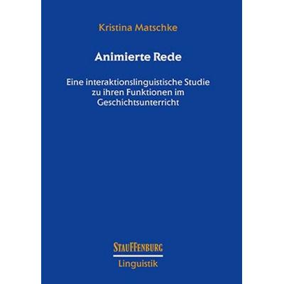 Animierte Rede, Taschenbuch von Kristina Matschke, Franz Steiner Verlag, 978-3-515-14283-0