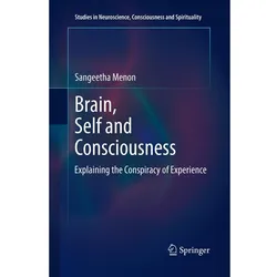 Brain, Self and Consciousness, Fachbücher von Sangeetha Menon