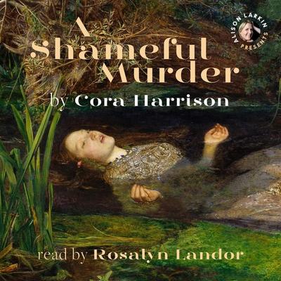 A Shameful Murder (A Reverend Mother Mystery) - Cora Harrison, Audio, 9781982749606