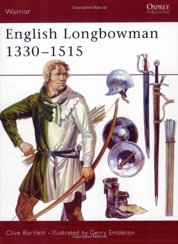 Clive Bartlett - English Longbowman 1330-1515 (Warrior) - Preis vom 09.10.2026 07:28:09 h