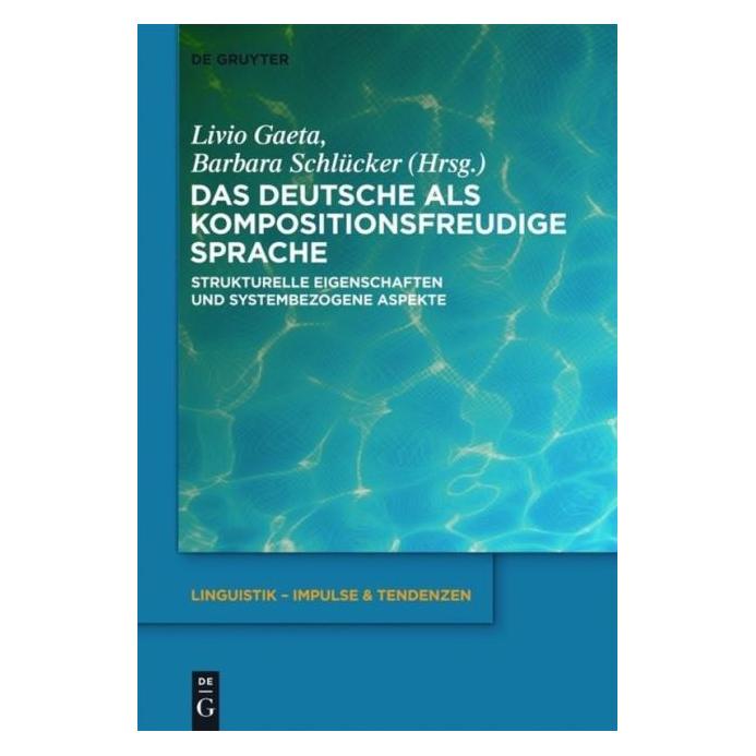 De Gruyter Das Deutsche als kompositionsfreudige S (Deutsch, Hardcover) (67709788)