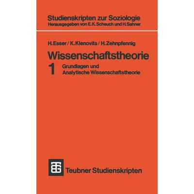 Wissenschaftstheorie, Taschenbuch von H. Esser,K. Klenovits,H. Zehnpfennig, Vieweg & Teubner, 978-3-519-00028-0