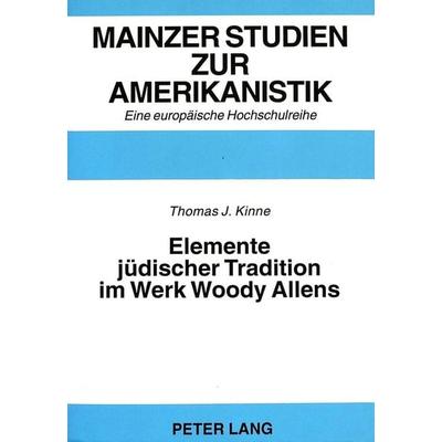 Elemente jüdischer Tradition im Werk Woody Allens, Taschenbuch von Thomas Kinne, Peter Lang GmbH, Internationaler Verlag der Wissenschaften,