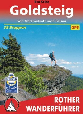 Eva Krötz - Goldsteig: Von Marktredwitz nach Passau. 38 Etappen. Mit GPS-Daten (Rother Wanderführer) - Preis vom 11.10.2026 15:43:13 h