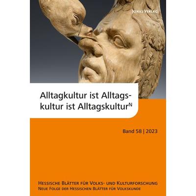 Alltagskultur ist Alltagskultur ist Alltagskulturⁿ, Taschenbuch von , Jonas Verlag, 978-3-89445-602-3