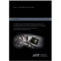 Effiziente und optimierte Darstellungen von Informationen auf Grafikanzeigen im Fahrzeug: Situations, Fachbücher von Jan Bauer