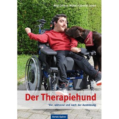 Der Therapiehund, Gebundene Ausgabe von Anja Carmen Müller,Gabriele Lehari, Oertel u. Spörer, 978-3-96555-147-3