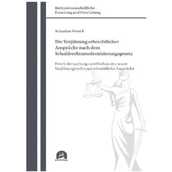 Die Verjährung erbrechtlicher Ansprüche nach dem Schuldrechtsmodernisierungsgesetz, Fachbücher von Sebastian Franck