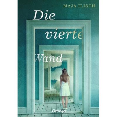 Die vierte Wand, Gebundene Ausgabe von Maja Ilisch, Verlag Friedrich Oetinger GmbH, 978-3-7512-0533-7