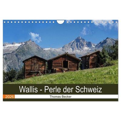 Wallis. Perle der Schweiz (Wandkalender 2026 DIN A4 quer), CALVENDO Monatskalender