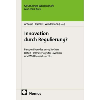 Innovation durch Regulierung?, Taschenbuch von , Nomos, 978-3-7560-0176-7