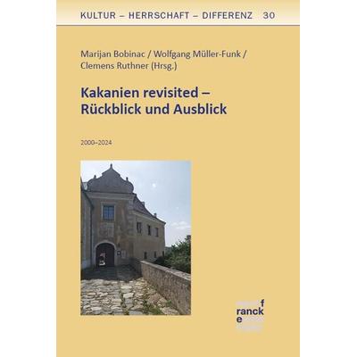 Kakanien revisited – Rückblick und Ausblick, Taschenbuch von , Narr Francke Attempto, 978-3-381-12401-5