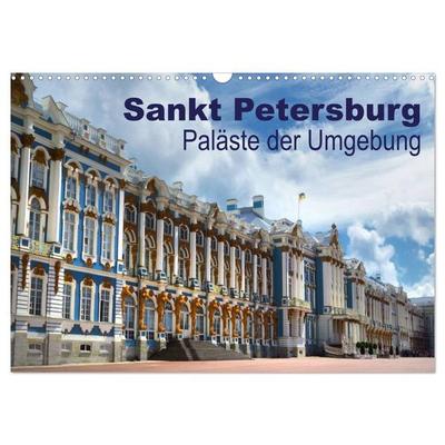 Sankt Petersburg - Paläste der Umgebung (Wandkalender 2027 DIN A3 quer), CALVENDO Monatskalender