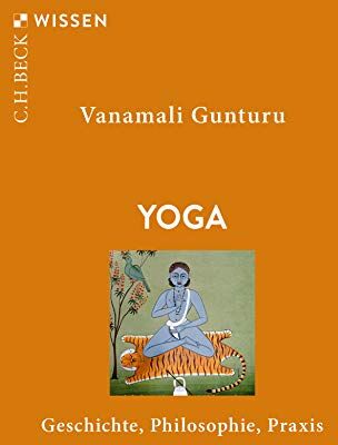 Vanamali Gunturu - Yoga: Geschichte, Philosophie, Praxis - Preis vom 11.10.2026 03:10:56 h