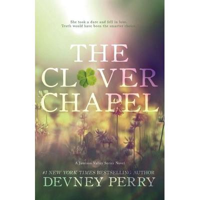 The Clover Chapel, Taschenbuch von Devney Perry, Devney Perry