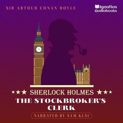 The Stockbroker's Clerk - Arthur Conan Doyle, Audio, 9783991624912
