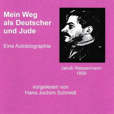 Mein Weg als Deutscher und Jude - Jakob Wassermann, Audio, 9789925664511