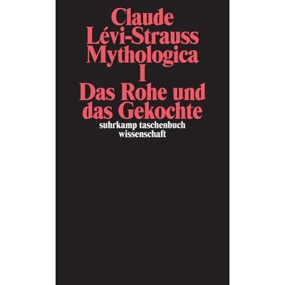 Mythologica I, Taschenbuch von Claude Levi-Strauss, Suhrkamp, 978-3-518-27767-6