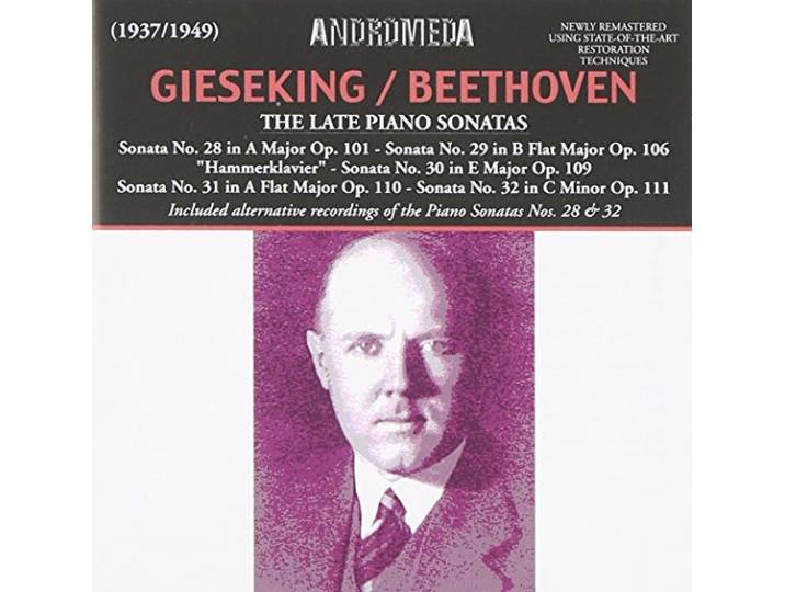 Walter Gieseking - Beethoven: The Late Piano Sonatas N