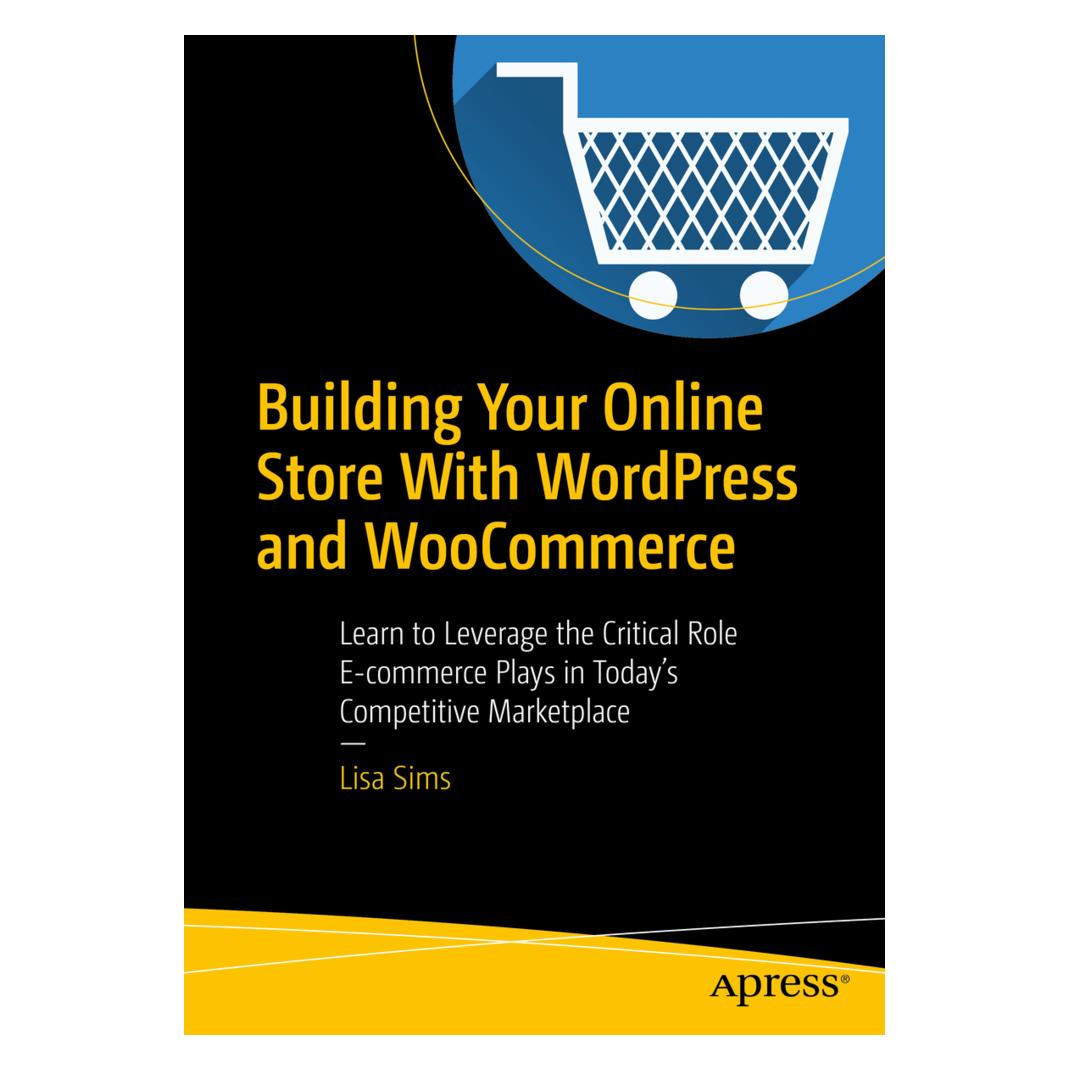 Springer Building Your Online Store With WordPress and WooCommerce (Englisch, Lisa Sims) (9053507)