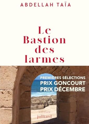 Abdellah Taïa - Le bastion des larmes - Preis vom 30.09.2026 22:30:23 h
