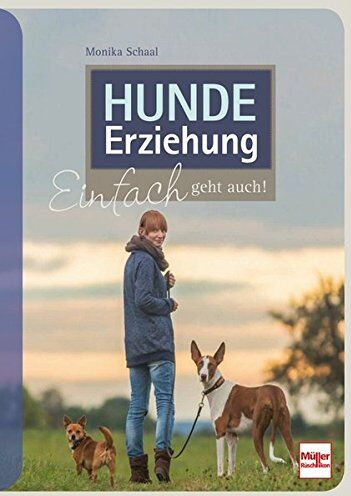 Monika Schaal - Hundeerziehung: Einfach geht auch! - Preis vom 10.10.2026 11:48:34 h
