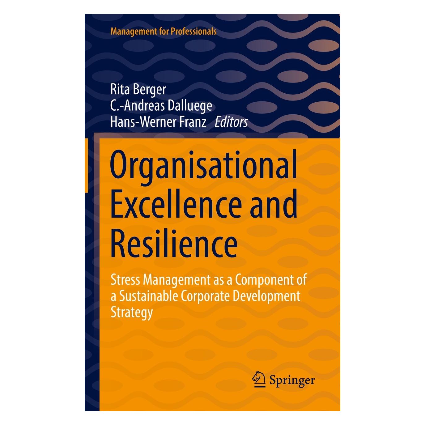 Springer Organisational Excellence and Resilience (Englisch, Hardcover, C.-Andreas Dalluege, Hans-Werner Franz, Rita Berger) (9783030851194)