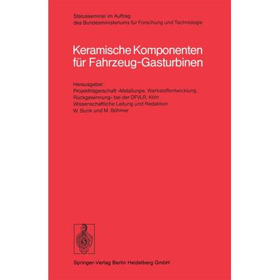 Keramische Komponenten für Fahrzeug-Gasturbinen, Taschenbuch von , Springer Berlin, 978-3-540-09049-6